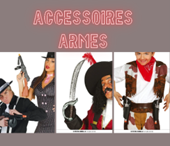 Accessoires > Armes